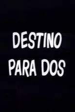 Póster de Destino para dos