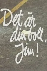 Póster de Det är din boll, Jim