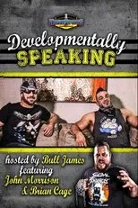 Póster de Developmentally Speaking With John Morrison & Brian Cage