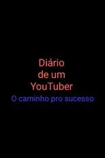 Póster de Diário de um Youtuber: O Caminho pro Sucesso