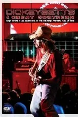 Póster de Dickey Betts & Great Southern: Back Where It All Begins Live At The Rock And Roll Hall Of Fame