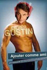 Póster de Didier Gustin - Ajouter Comme Ami