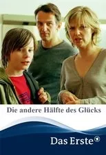 Póster de Die andere Hälfte des Glücks
