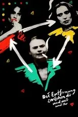 Póster de Die Entfernung zwischen Dir und mir und ihr