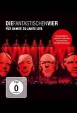 Póster de Die Fantastischen Vier - Für immer 30 Jahre Live