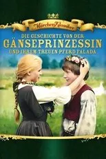 Póster de Die Geschichte von der Gänseprinzessin und ihrem treuen Pferd Falada