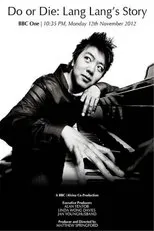 Póster de Die or Die: Lang Lang's Story
