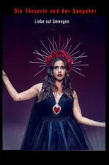 Póster de Die Tänzerin und der Gangster - Liebe auf Umwegen