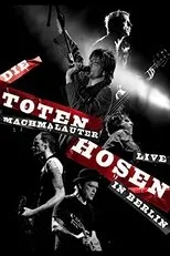 Póster de Die Toten Hosen: Machmalauter - Live in Berlin