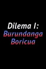 Póster de Dilema I: Burundanga Boricua