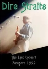 Póster de Dire Straits: The Last Concert - Zaragoza 1992