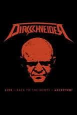 Póster de Dirkschneider : Live - Back to the roots - Accepted!