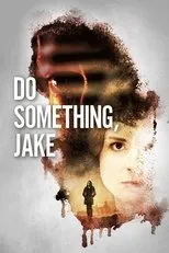 Póster de Do Something, Jake
