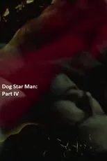 Póster de Dog Star Man: Part IV