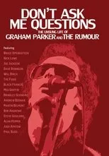 Póster de Don't Ask Me Questions: The Unsung Life of Graham Parker & The Rumour