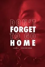 Póster de Don't Forget to Go Home