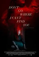 Póster de Don't Go Where I Can't Find You