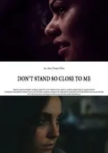 Póster de Don't Stand So Close To Me
