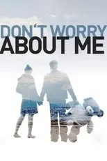 Póster de Don't Worry About Me