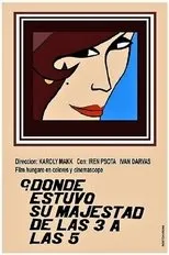 Póster de ¿Donde estuvo su majestad de las 3 a las 5?