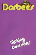 Póster de Dorbees: Making Decisions