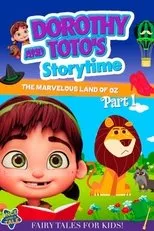 Póster de Dorothy and Toto's Storytime: The Marvelous Land of Oz Part 1
