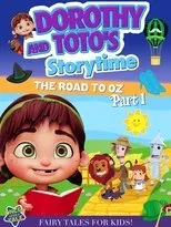 Póster de Dorothy And Toto's Storytime: The Road To Oz Part 1