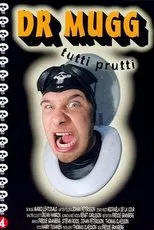 Póster de Dr Mugg Tutti Prutti