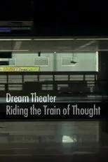 Póster de Dream Theater: Riding the Train of Thought