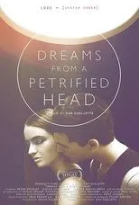 Póster de Dreams from a Petrified Head