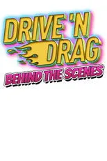 Póster de Drive 'N Drag 2021: Behind The Scenes