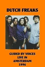 Póster de Dutch Freaks: Guided By Voices Live in Amsterdam