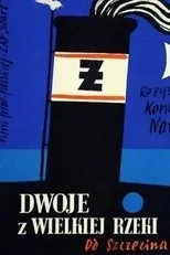 Póster de Dwoje z wielkiej rzeki