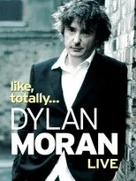 Póster de Dylan Moran: Like, Totally