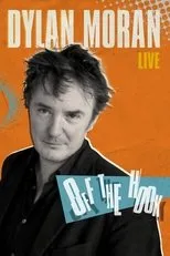 Póster de Dylan Moran: Off the Hook