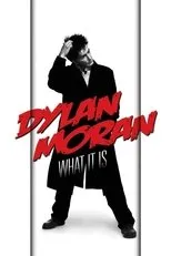 Póster de Dylan Moran: What It Is