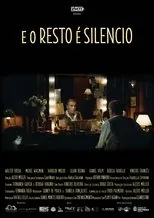 Póster de E o Resto é Silêncio