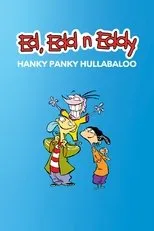 Póster de Ed, Edd n Eddy's Hanky Panky Hullabaloo