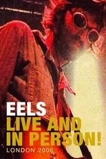 Póster de Eels: Live and in Person! London 2006