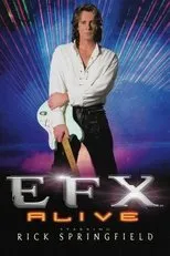 Póster de EFX Alive starring Rick Springfield