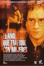 Póster de El año que trafiqué con mujeres