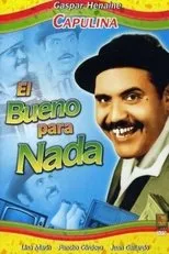 Póster de El bueno para nada