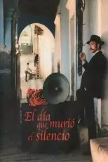 Póster de El día que murió el Silencio