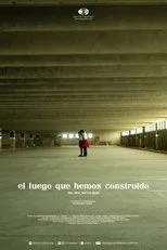 Póster de El fuego que hemos construido