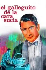 Póster de El galleguito de la cara sucia
