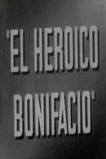 Póster de El heroico Bonifacio