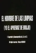 Póster de El hombre de las limpias: Yo, el aprendiz de brujo