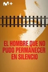 Póster de El hombre que no pudo permanecer en silencio