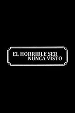 Póster de El horrible ser nunca visto