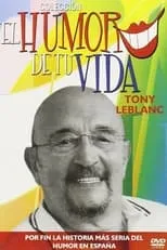 Póster de El humor de tu vida: Tony Leblanc